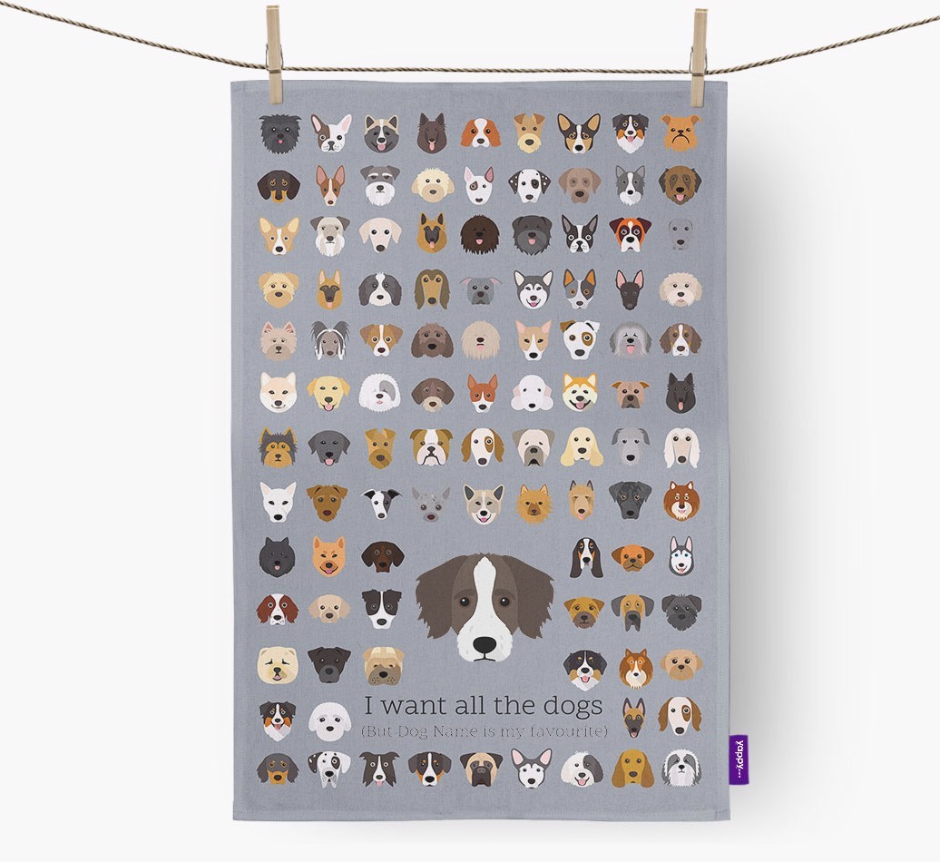 Personalised 'I want all the dogs' Tea Towel