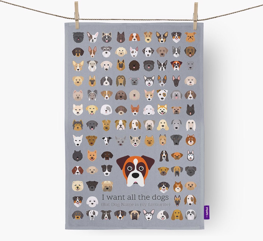 Personalised 'I want all the dogs' Tea Towel