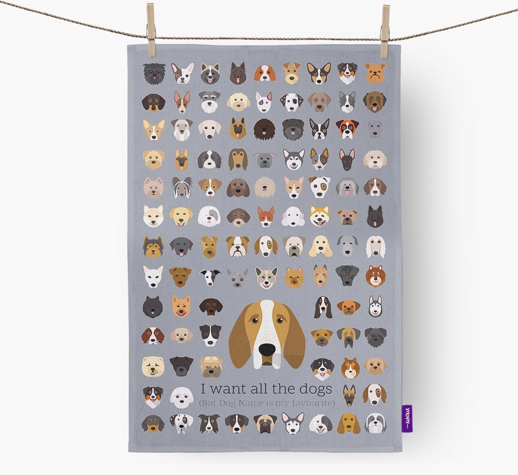Personalised 'I want all the dogs' Tea Towel