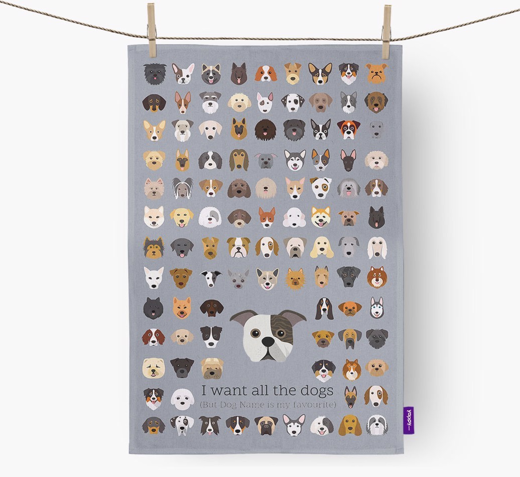 Personalised 'I want all the dogs' Tea Towel