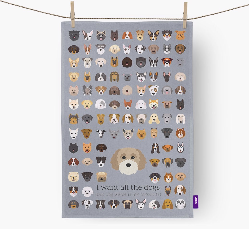 Personalised 'I want all the dogs' Tea Towel