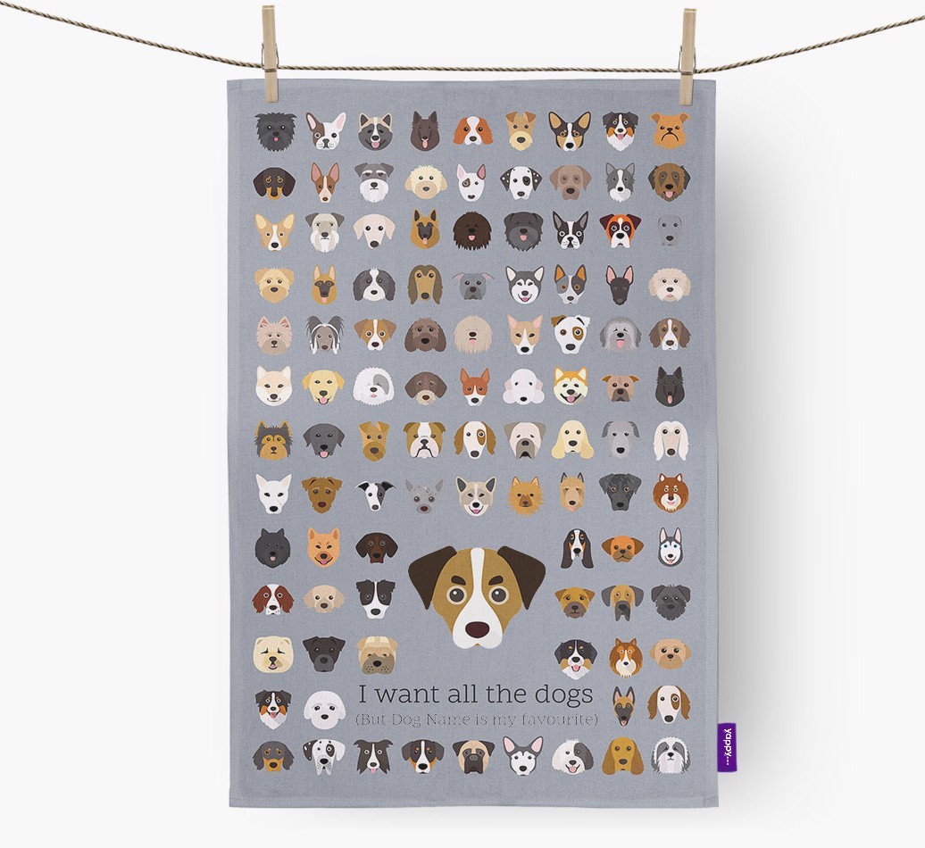 Personalised 'I want all the dogs' Tea Towel