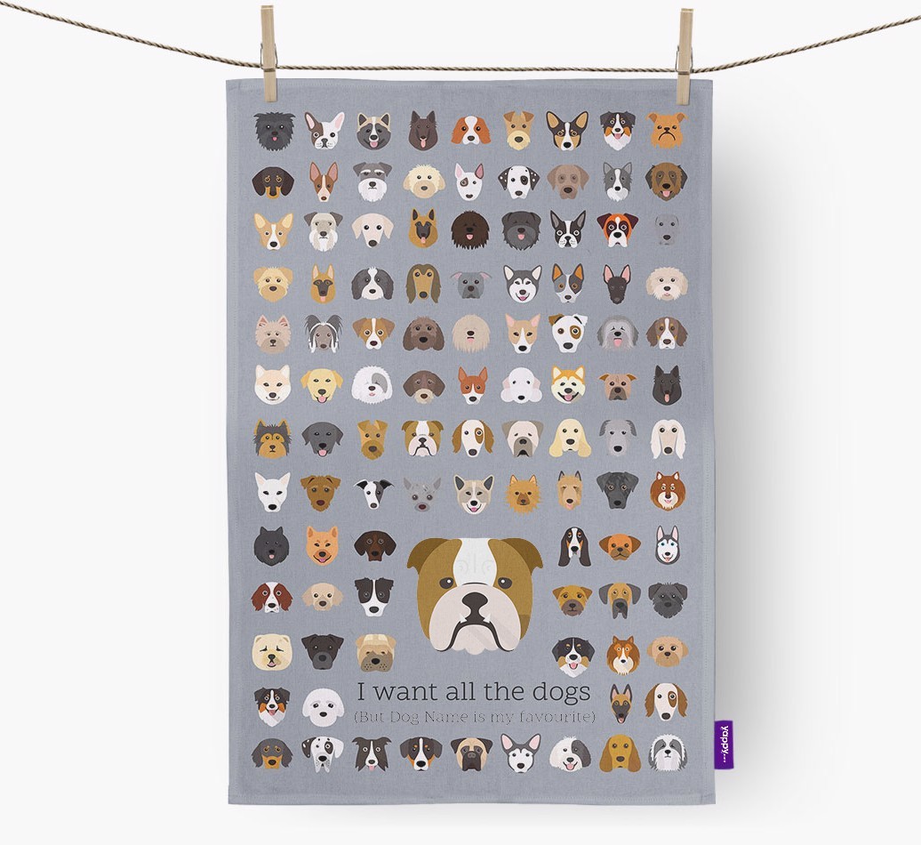 Personalised 'I want all the dogs' Tea Towel