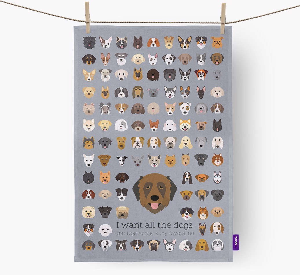 Personalised 'I want all the dogs' Tea Towel