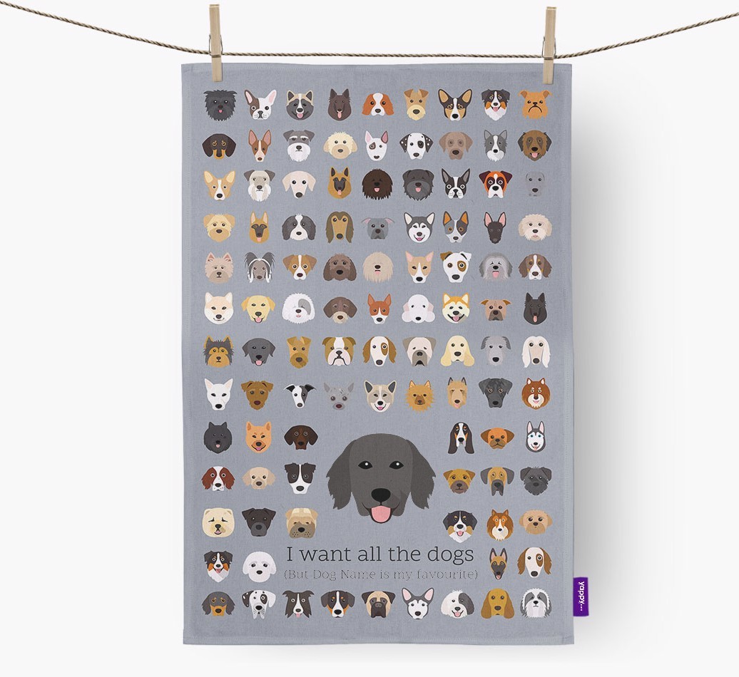 Personalised 'I want all the dogs' Tea Towel