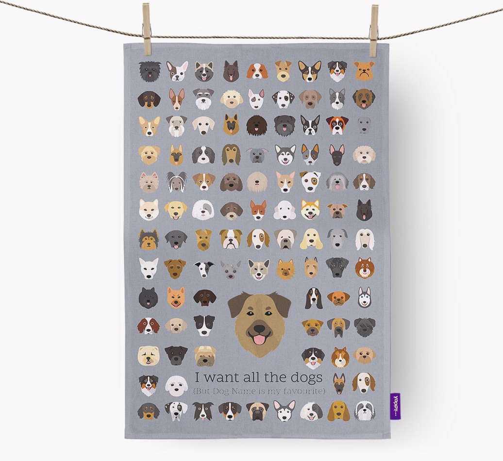 Personalised 'I want all the dogs' Tea Towel