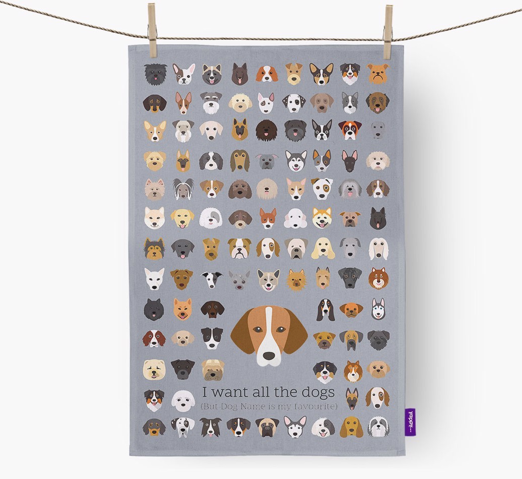 Personalised 'I want all the dogs' Tea Towel