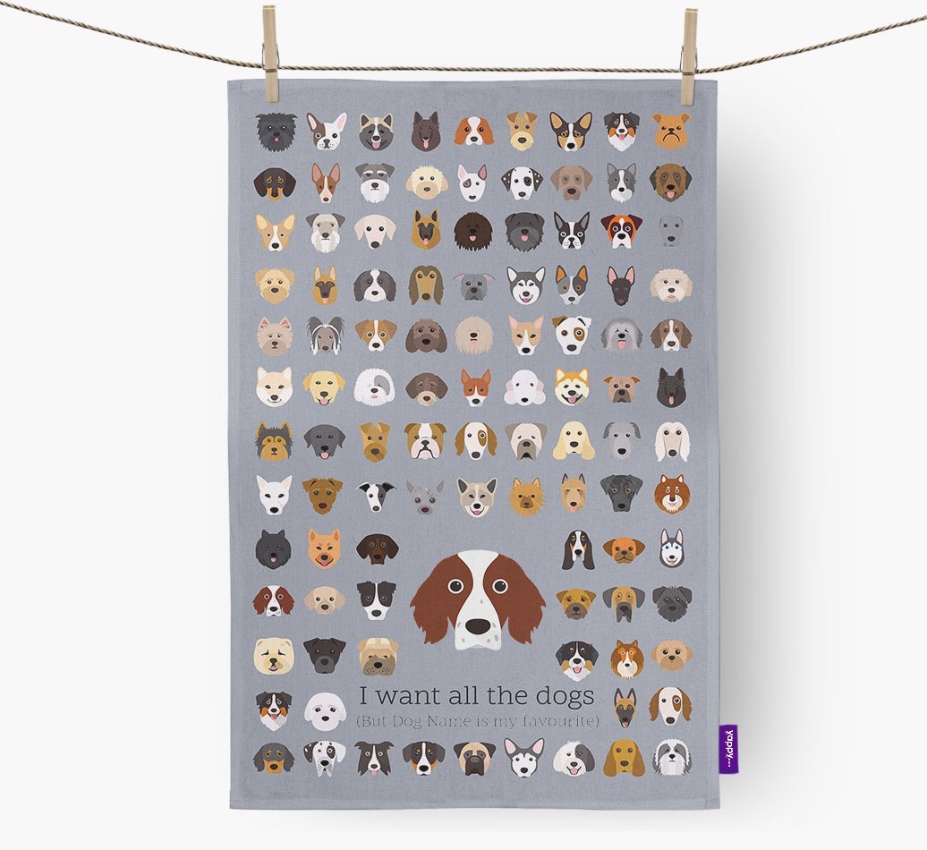 Personalised 'I want all the dogs' Tea Towel