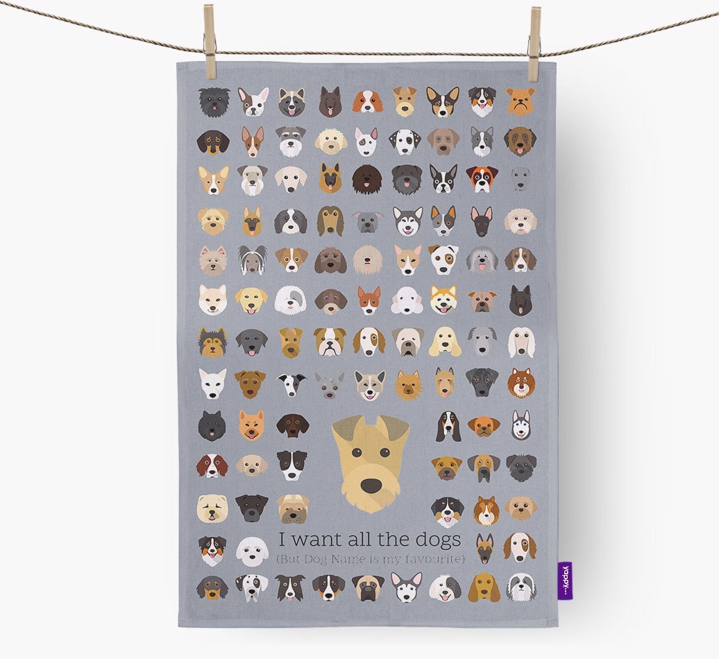 Personalised 'I want all the dogs' Tea Towel