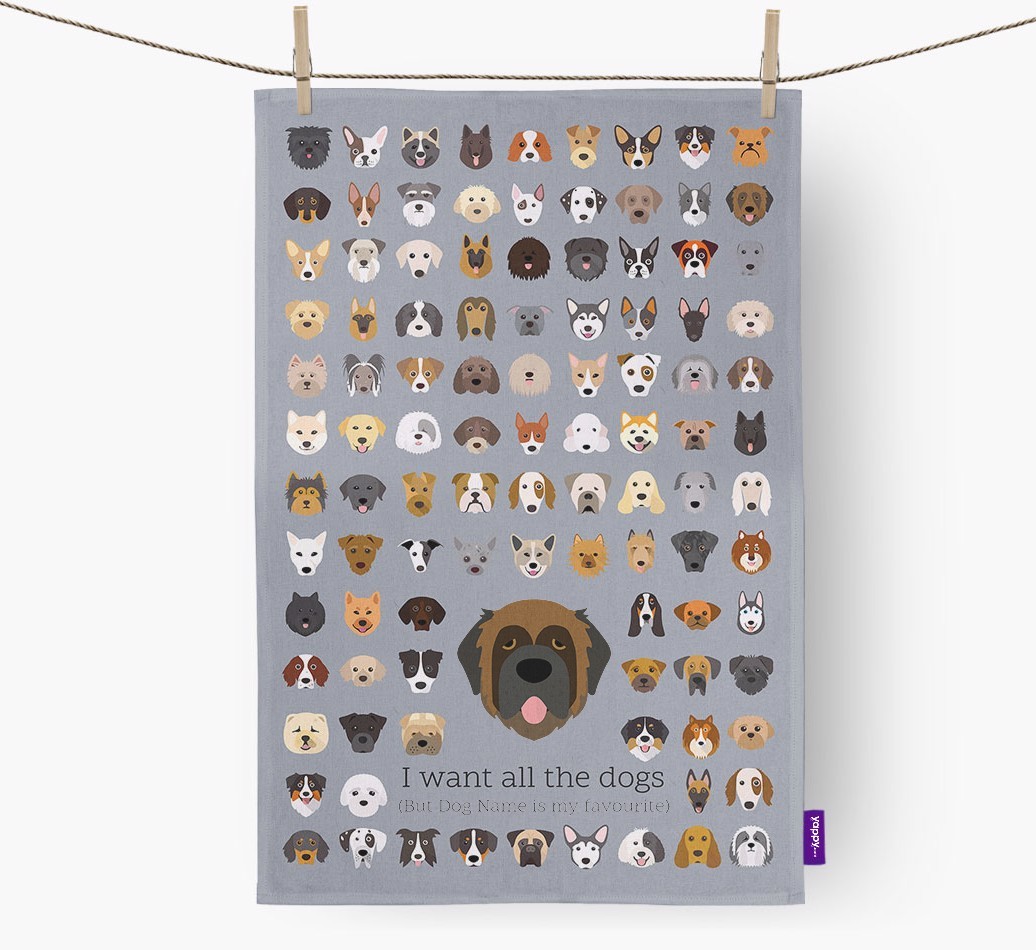 Personalised 'I want all the dogs' Tea Towel