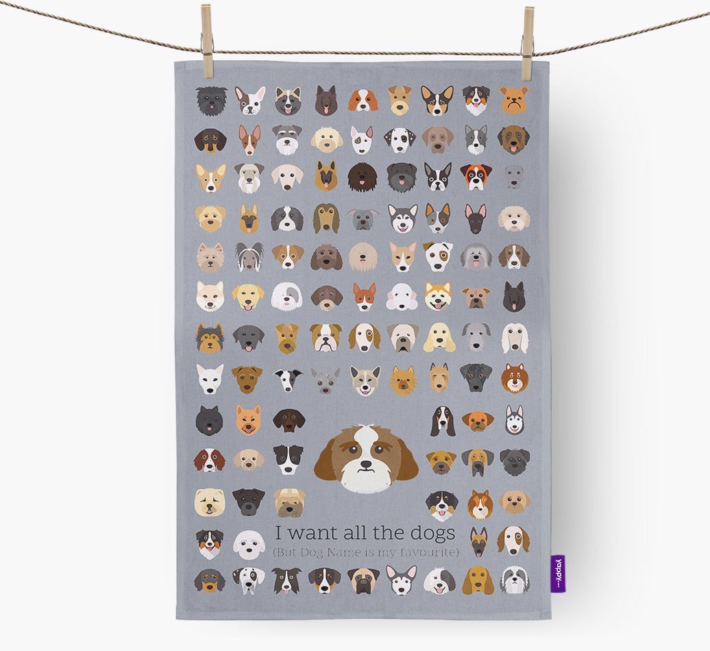 Personalised 'I want all the dogs' Tea Towel