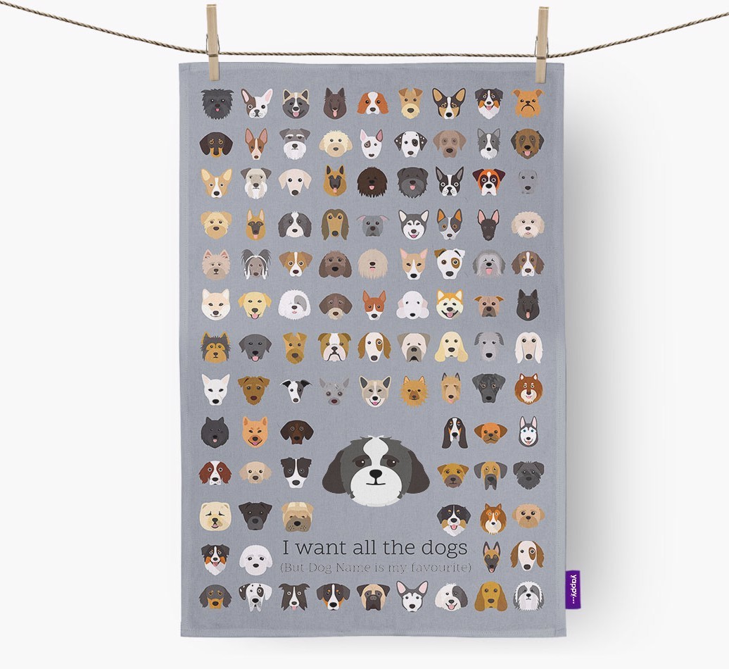 Personalised 'I want all the dogs' Tea Towel