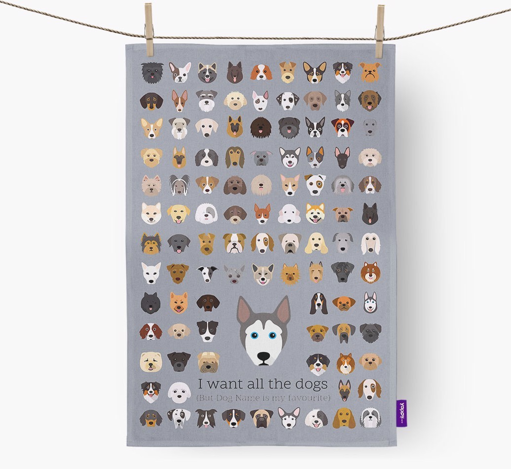 Personalised 'I want all the dogs' Tea Towel