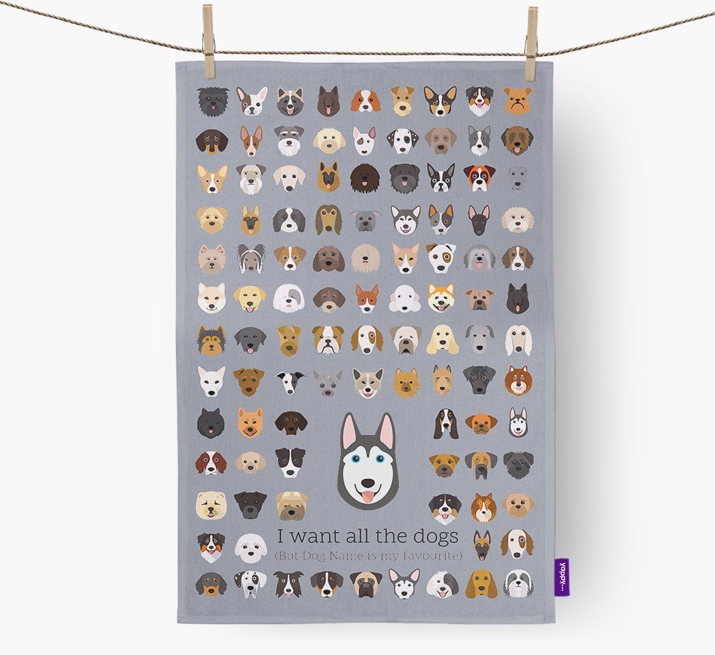 Personalised 'I want all the dogs' Tea Towel