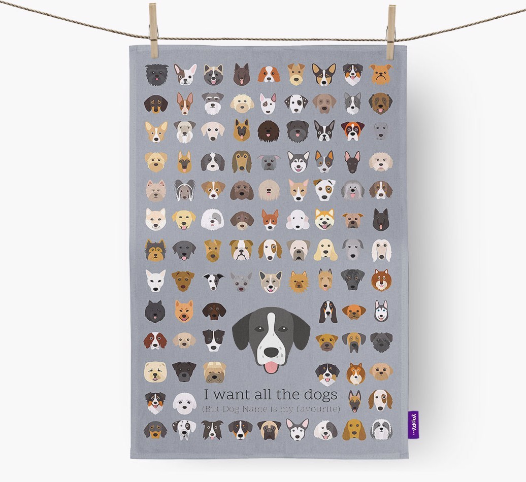 Personalised 'I want all the dogs' Tea Towel