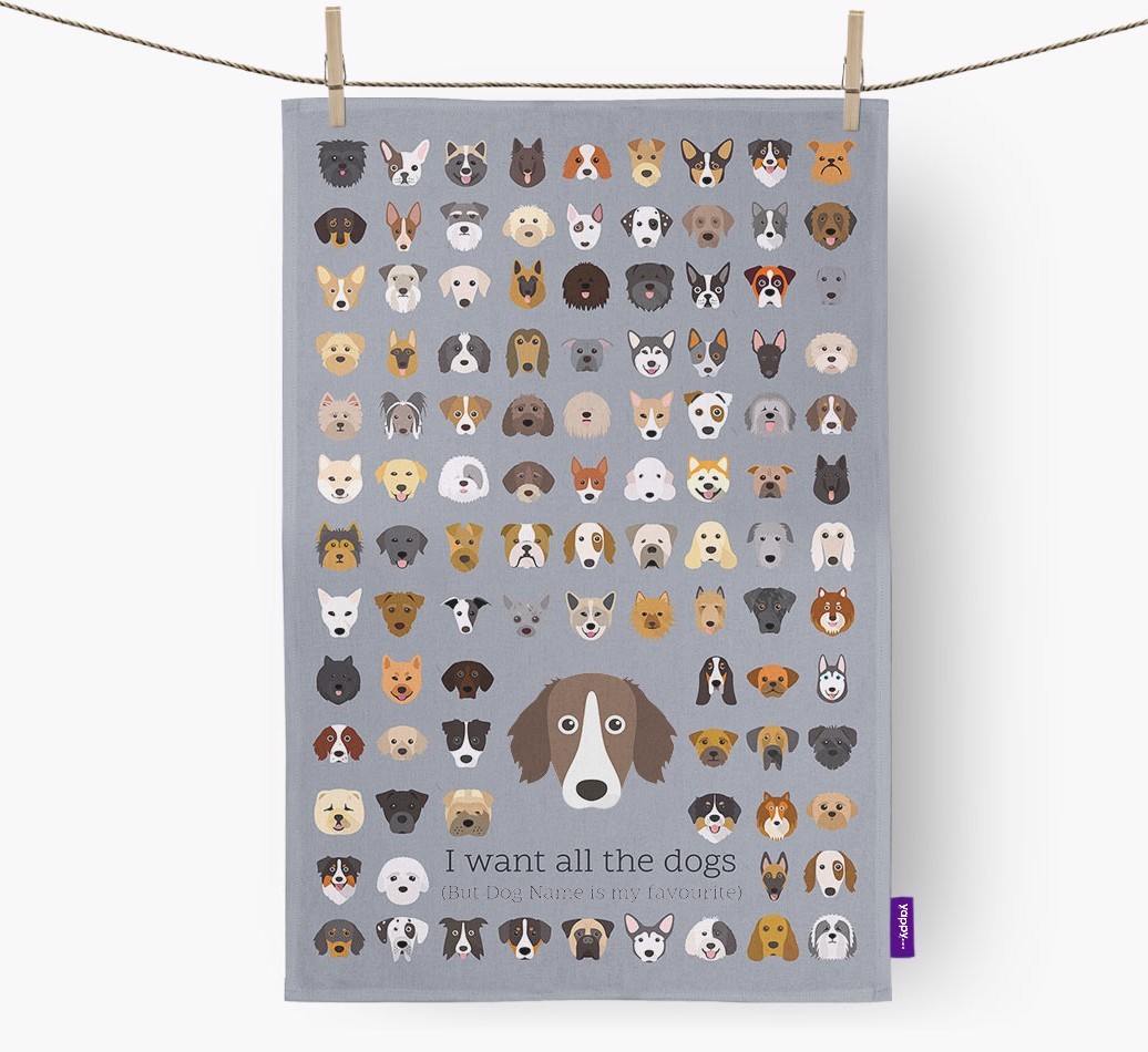 Personalised 'I want all the dogs' Tea Towel