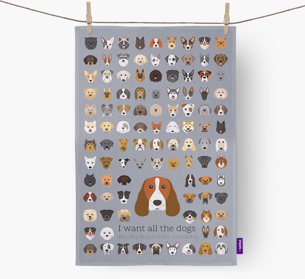 Personalised 'I want all the dogs' Tea Towel