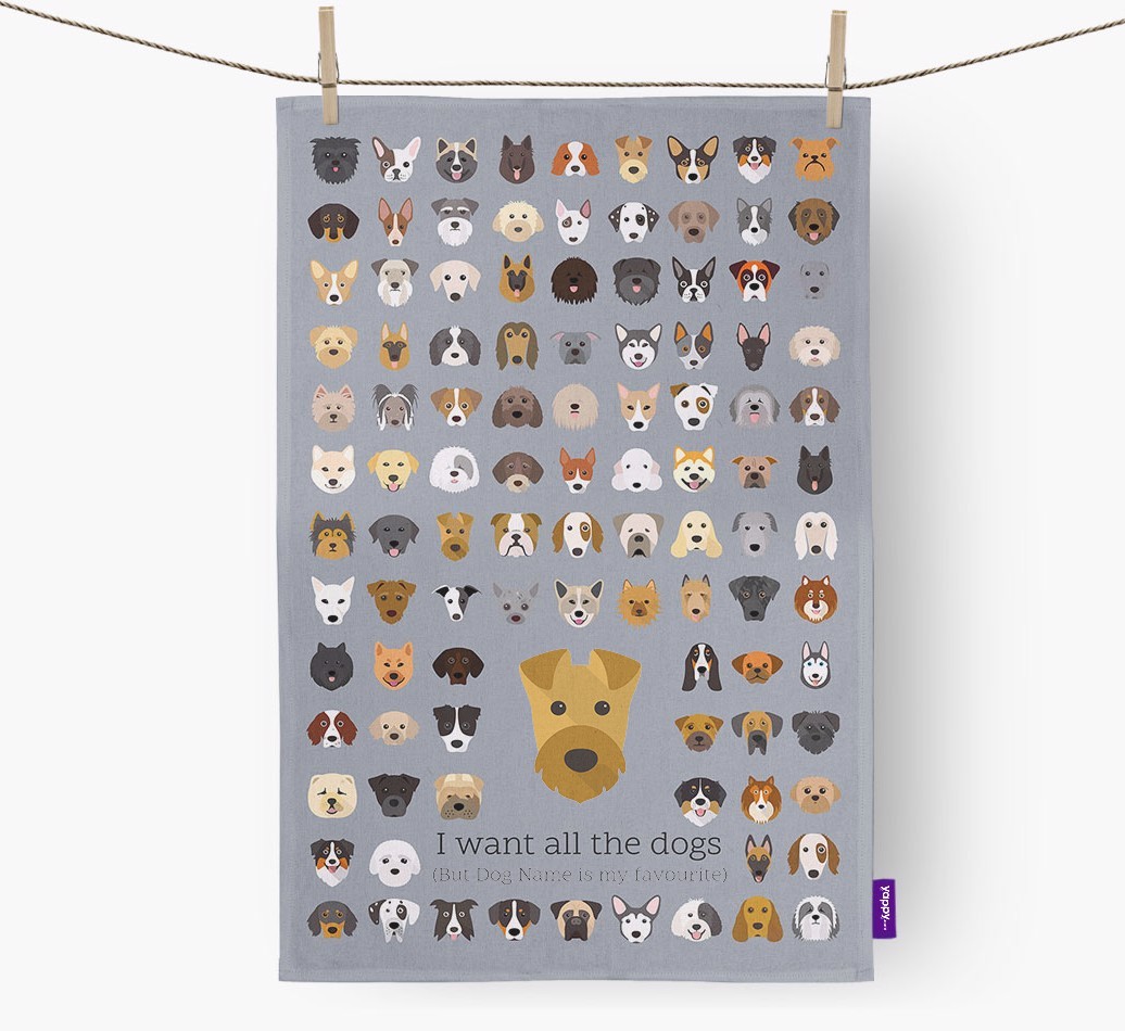 Personalised 'I want all the dogs' Tea Towel