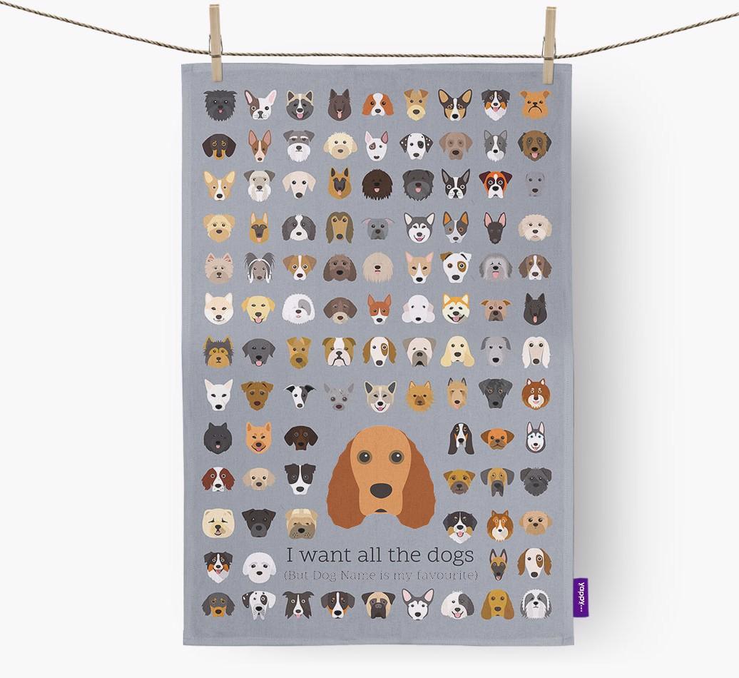 Personalised 'I want all the dogs' Dish Towel