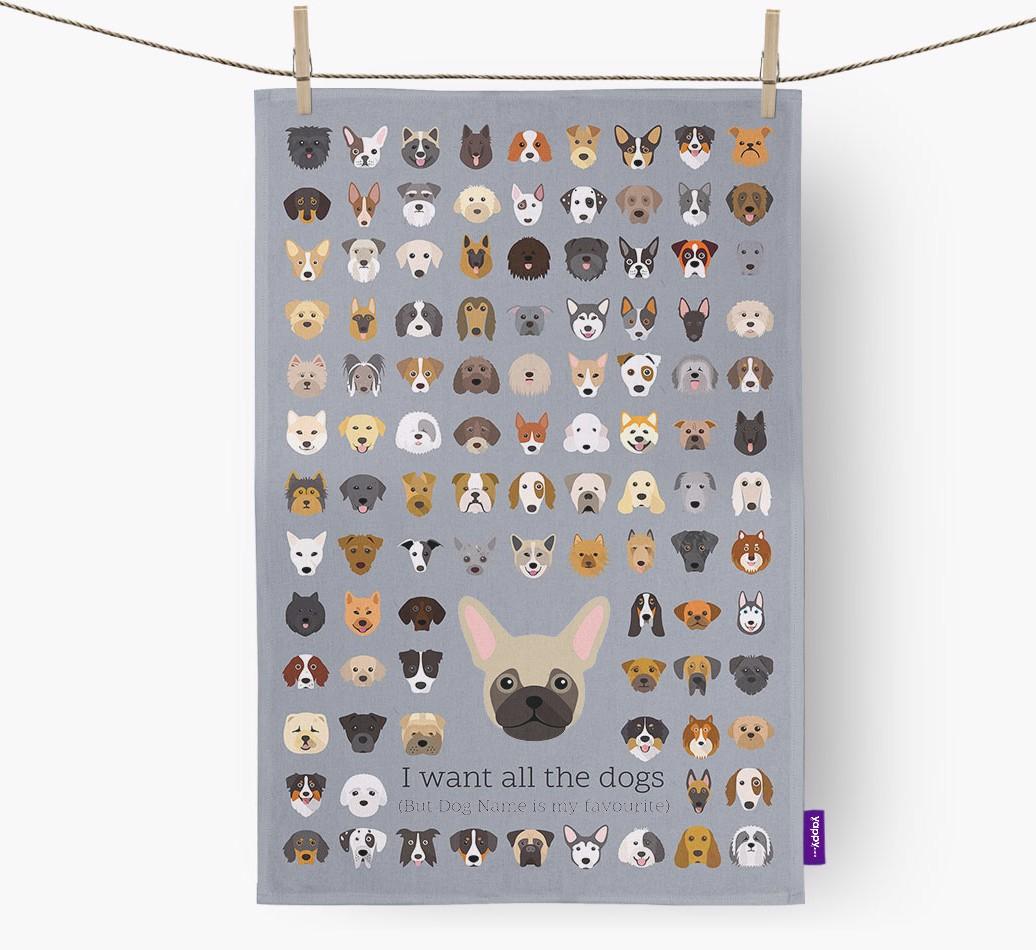 Personalised 'I want all the dogs' Dish Towel