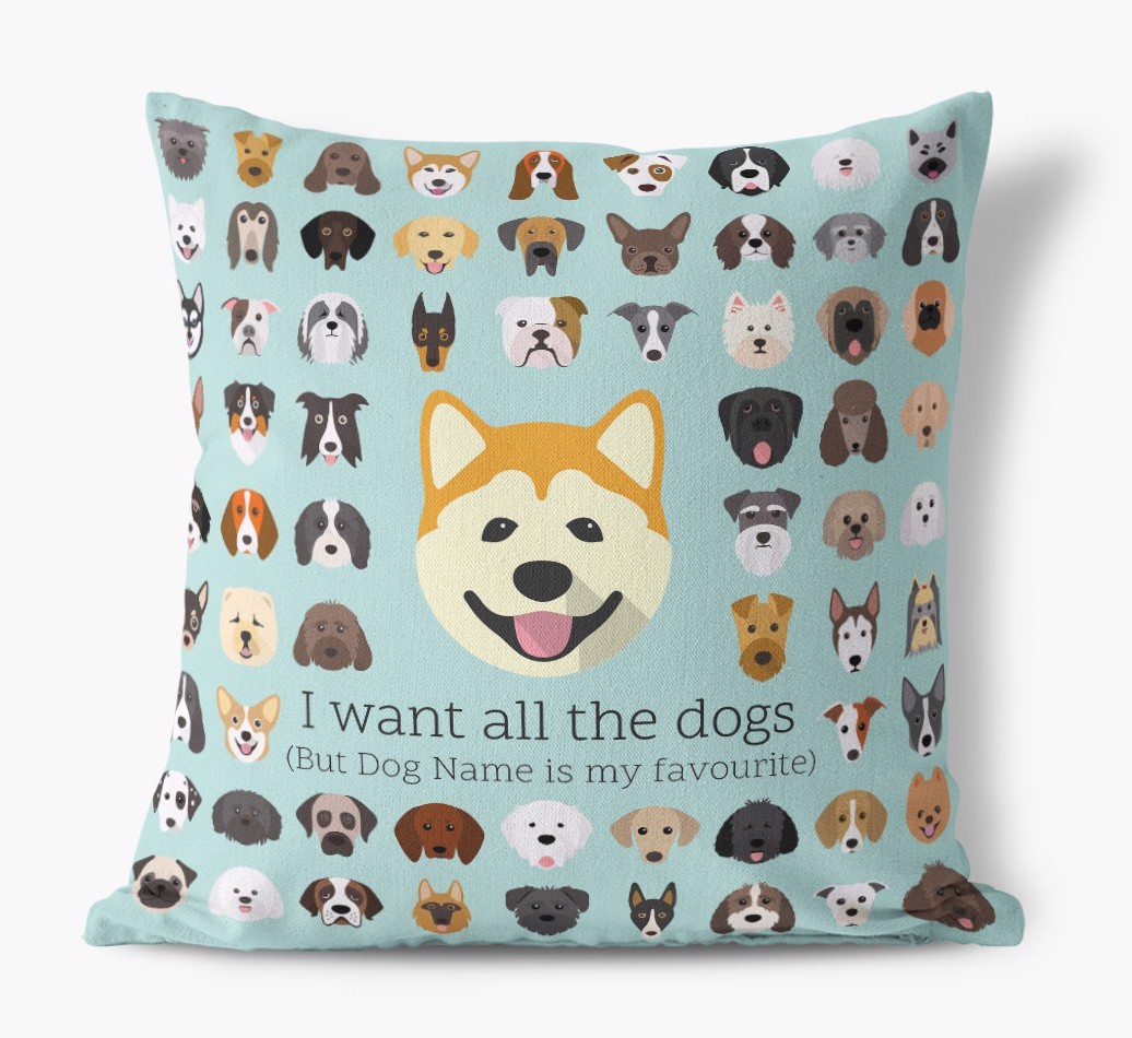 I Want All the Dogs: Personalised {breedFullName} Canvas Cushion 