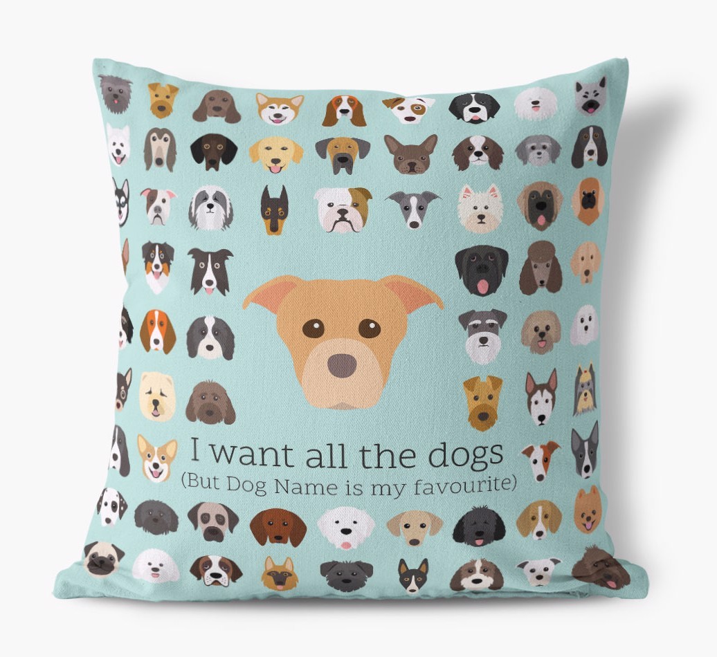 I Want All the Dogs: Personalised {breedFullName} Canvas Cushion 