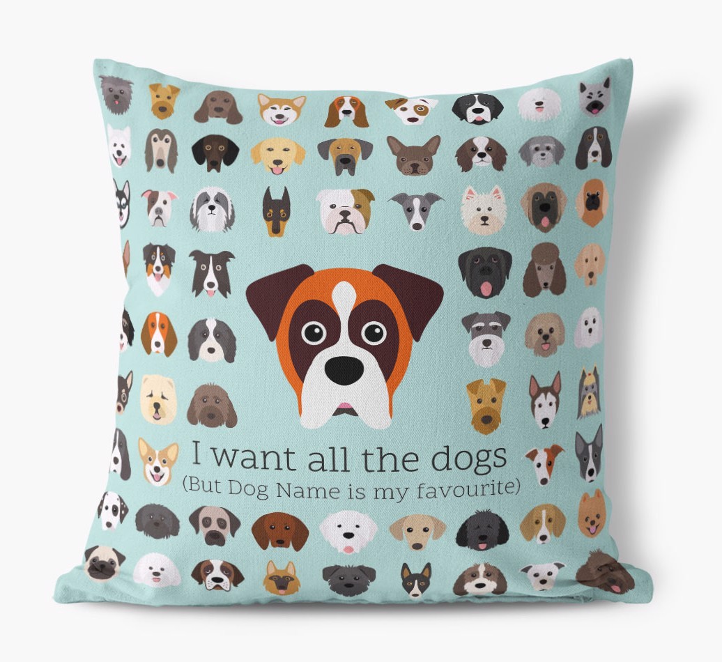 I Want All the Dogs: Personalised {breedFullName} Canvas Cushion 