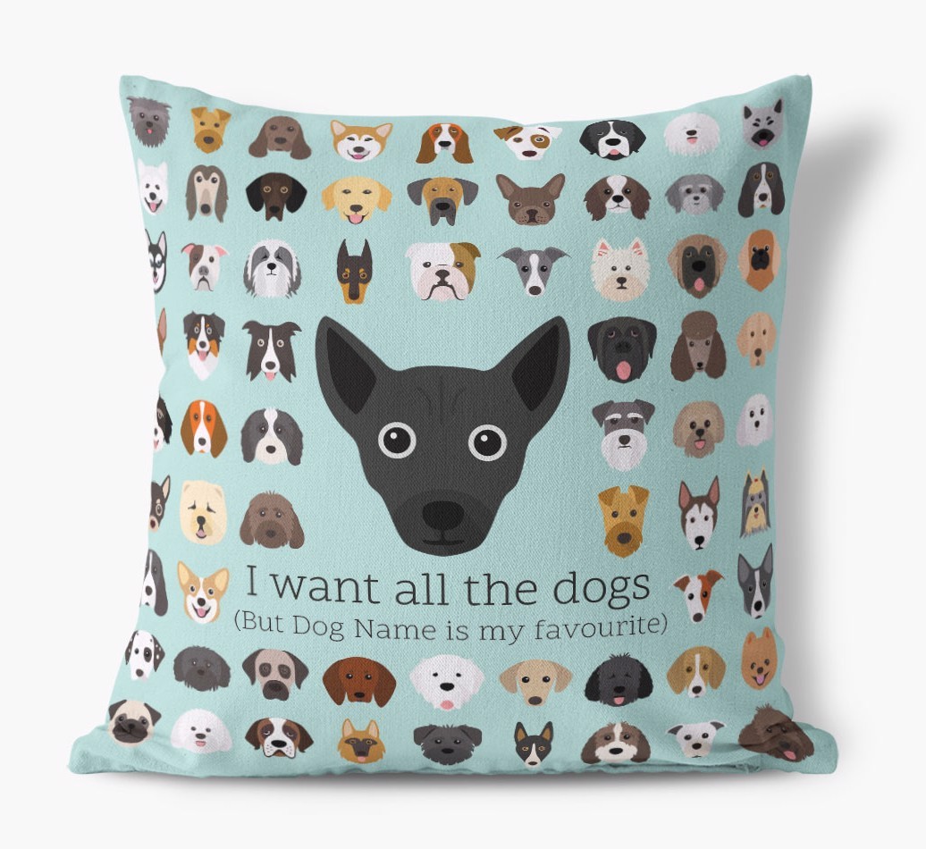I Want All the Dogs: Personalised {breedFullName} Canvas Cushion 