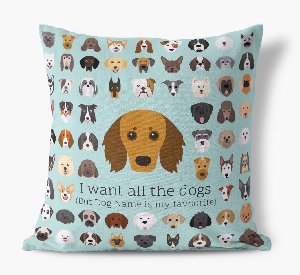I Want All the Dogs: Personalised {breedFullName} Canvas Cushion 