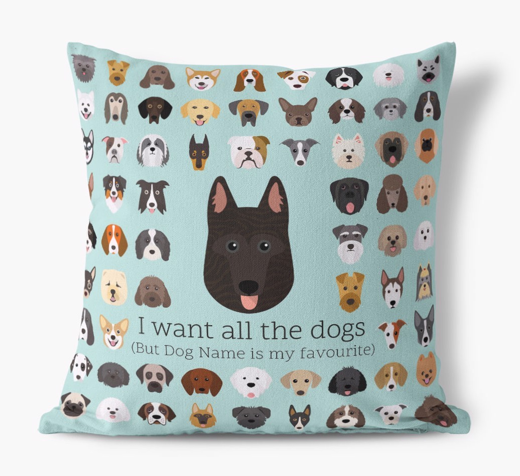 I Want All the Dogs: Personalised {breedFullName} Canvas Cushion 