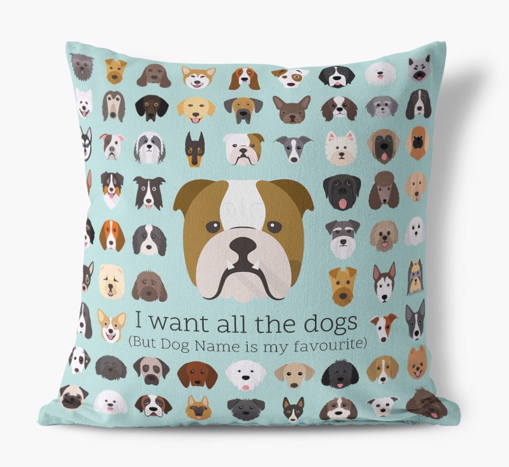 I Want All the Dogs: Personalised {breedFullName} Canvas Cushion 