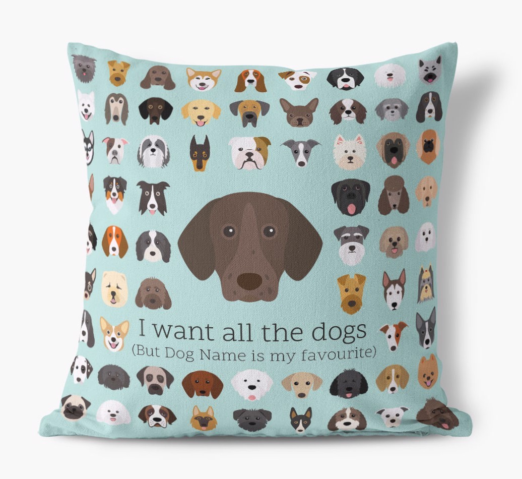 I Want All the Dogs: Personalised {breedFullName} Canvas Cushion 