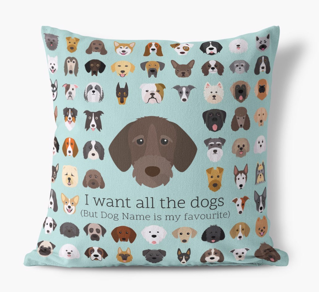 I Want All the Dogs: Personalised {breedFullName} Canvas Cushion 