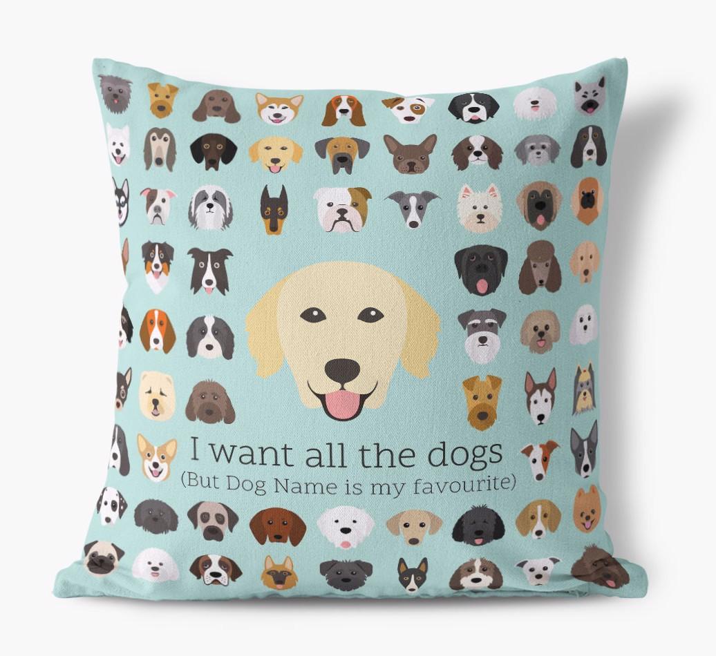 I Want All the Dogs: Personalized {breedFullName} Canvas Pillow