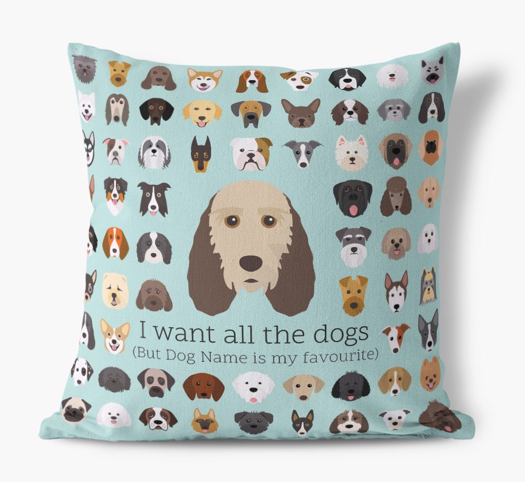 I Want All the Dogs: Personalised {breedFullName} Canvas Cushion 
