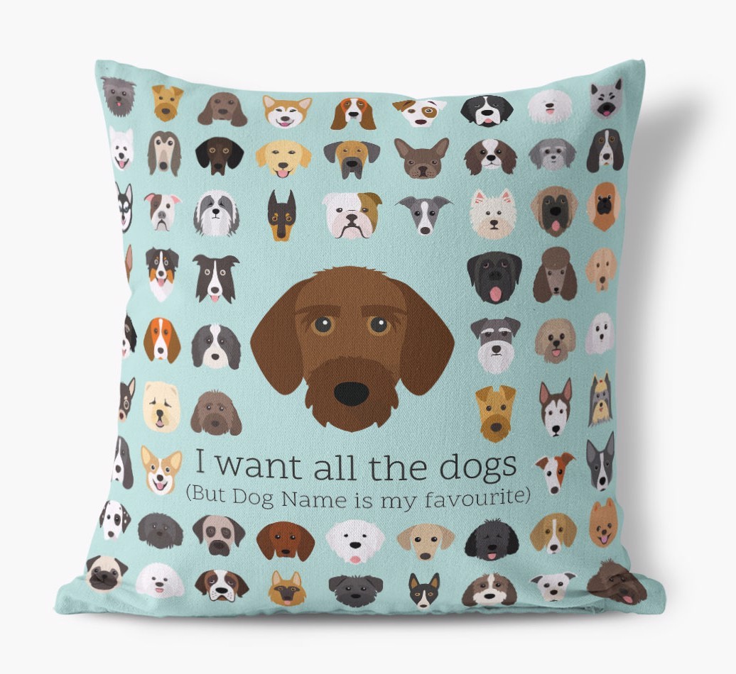 I Want All the Dogs: Personalised {breedFullName} Canvas Cushion 