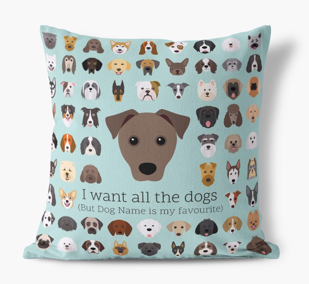 I Want All the Dogs: Personalised {breedFullName} Canvas Cushion 
