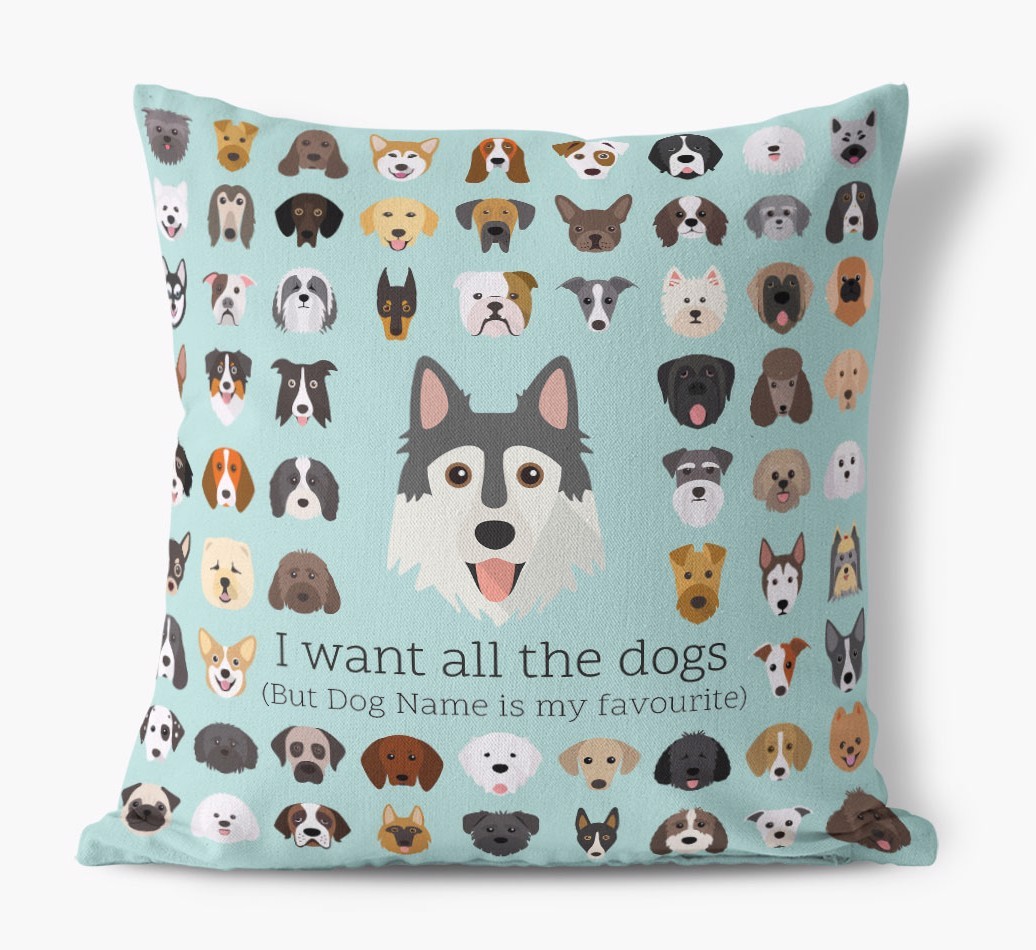 I Want All the Dogs: Personalised {breedFullName} Canvas Cushion 