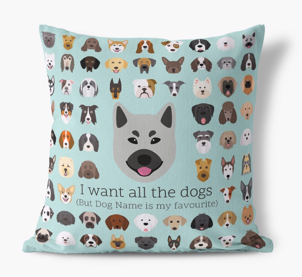 I Want All the Dogs: Personalised {breedFullName} Canvas Cushion 