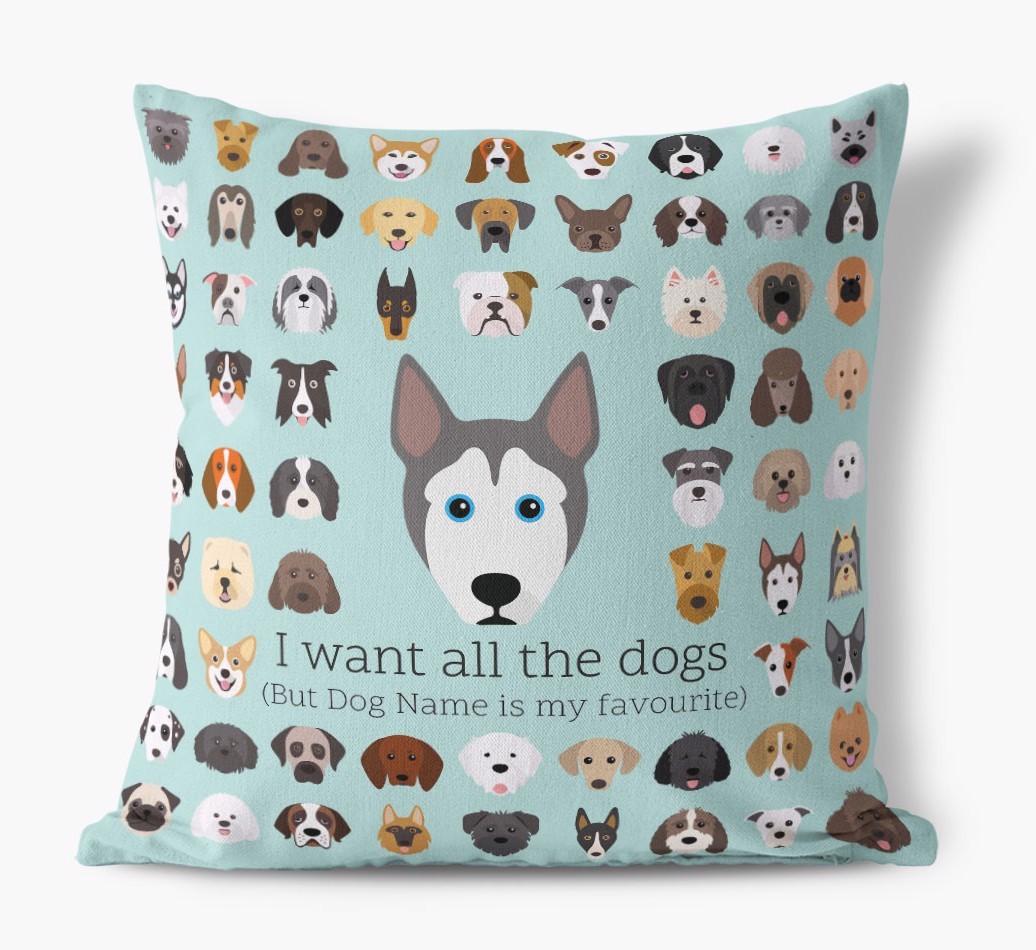 I Want All the Dogs: Personalised {breedFullName} Canvas Cushion 