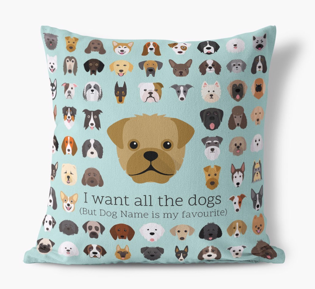I Want All the Dogs: Personalised {breedFullName} Canvas Cushion 