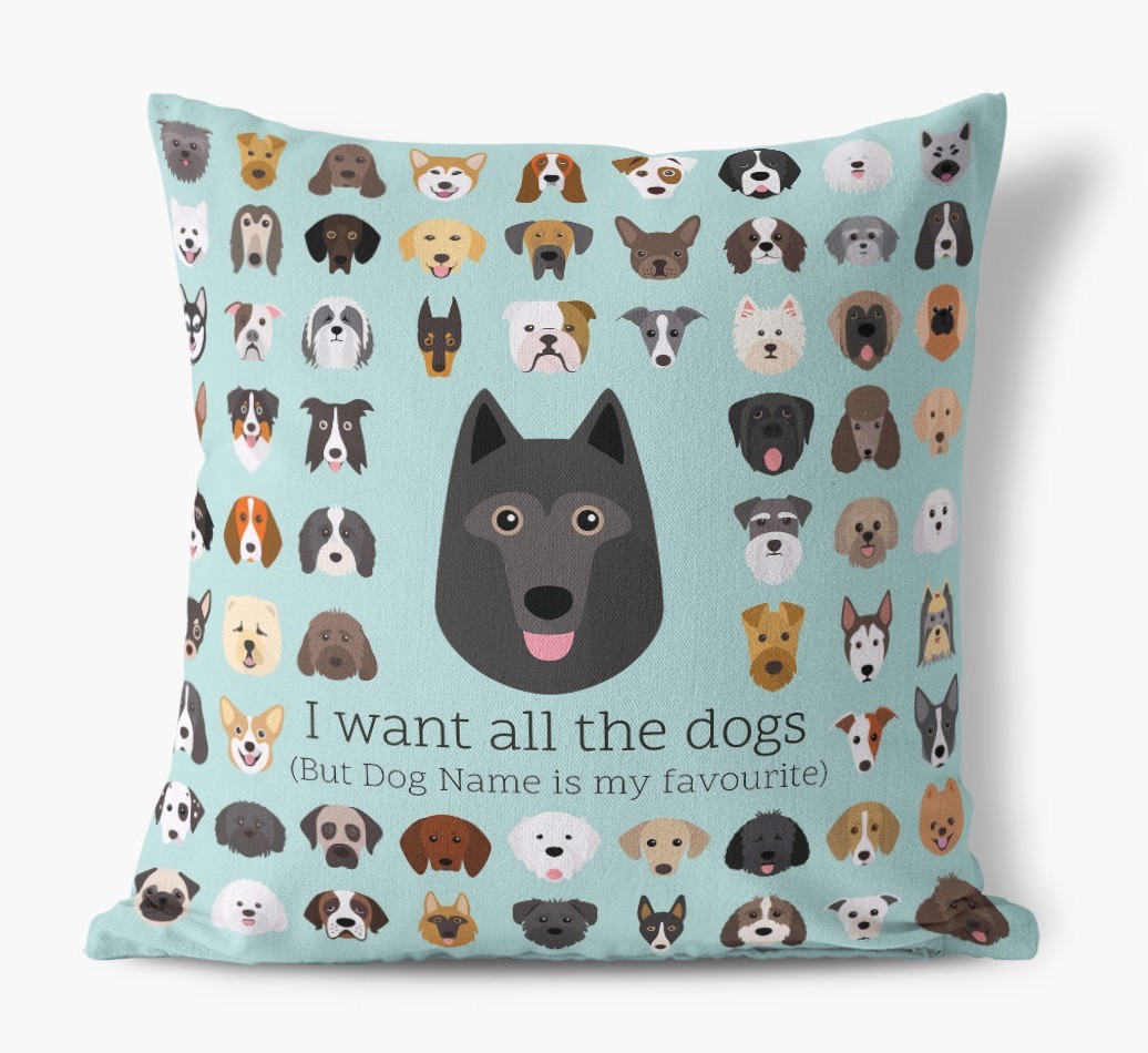I Want All the Dogs: Personalised {breedFullName} Canvas Cushion 