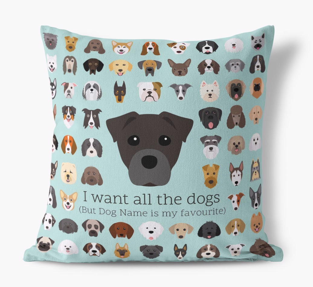 I Want All the Dogs: Personalised {breedFullName} Canvas Cushion 