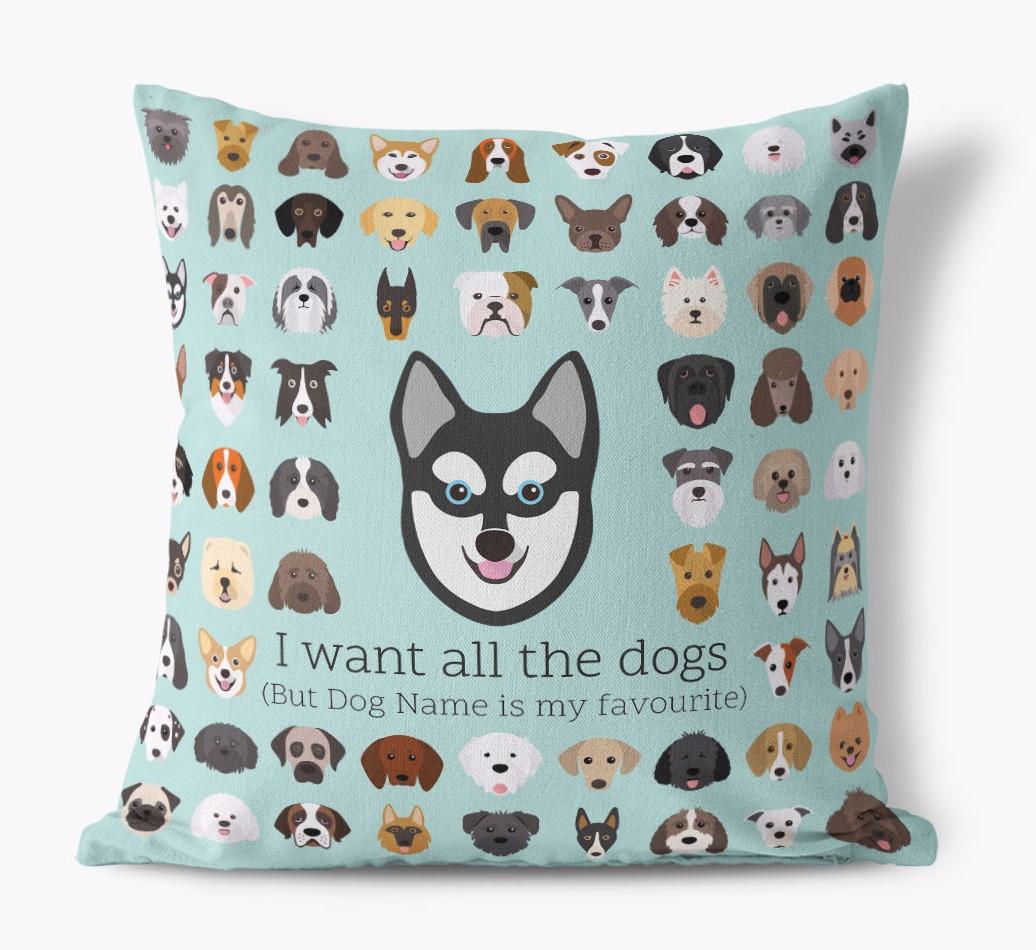 I Want All the Dogs: Personalized {breedFullName} Canvas Pillow