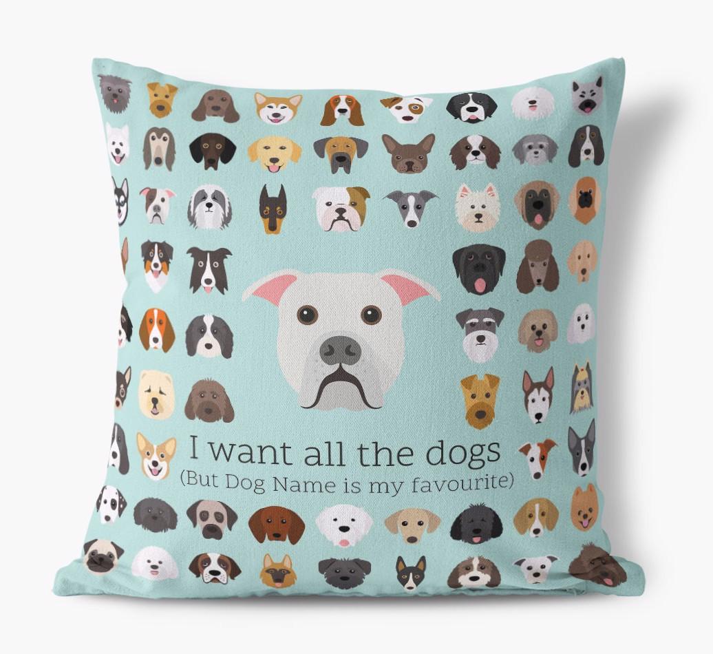 I Want All the Dogs: Personalized {breedFullName} Canvas Pillow
