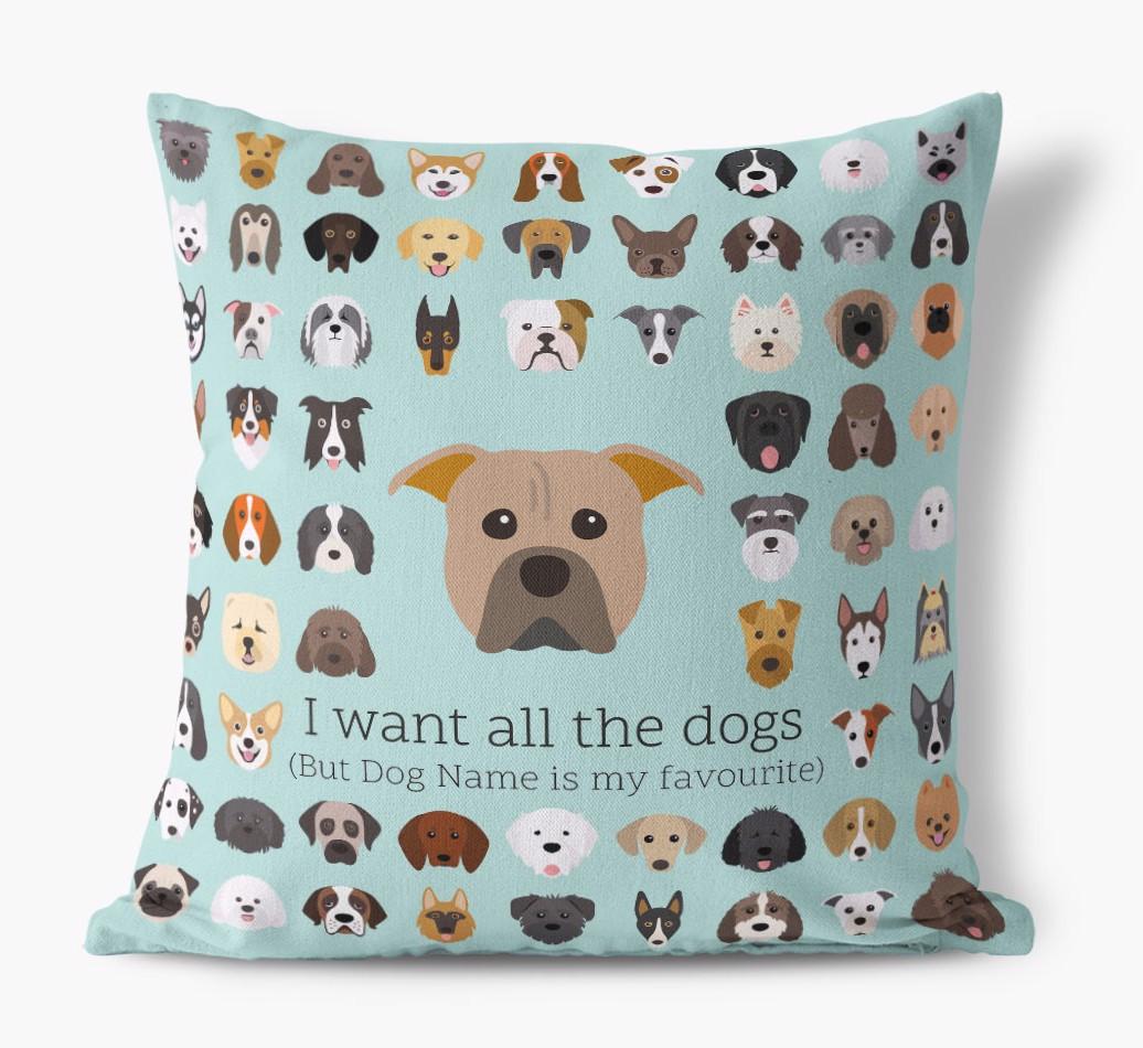 I Want All the Dogs: Personalized {breedFullName} Canvas Pillow