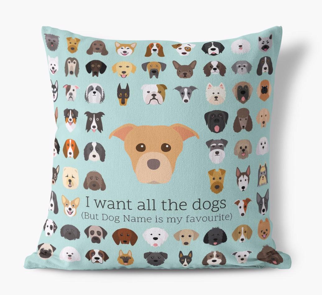 I Want All the Dogs: Personalized {breedFullName} Canvas Pillow