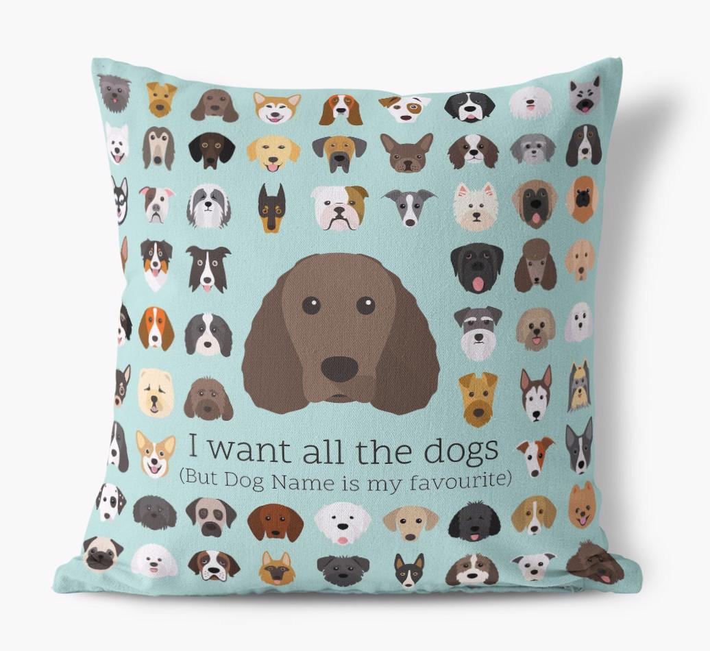 I Want All the Dogs: Personalized {breedFullName} Canvas Pillow