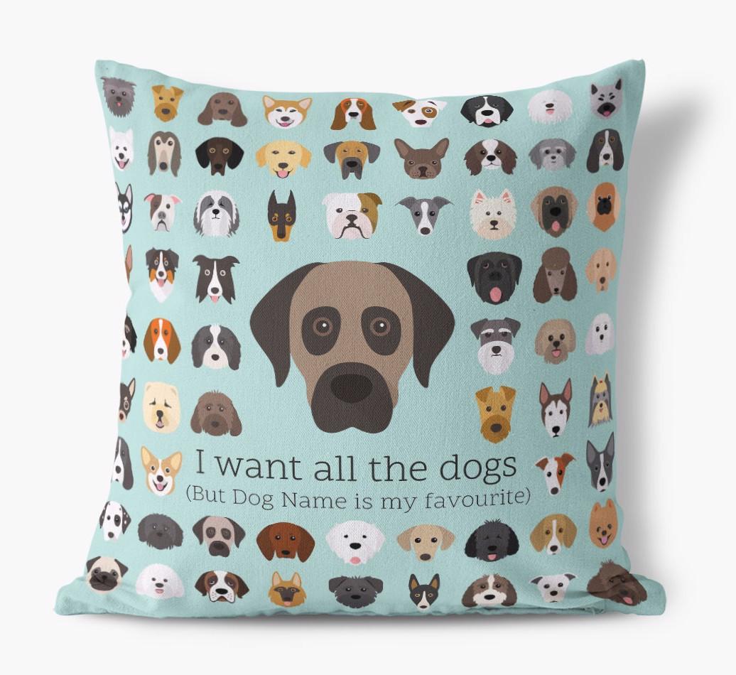 I Want All the Dogs: Personalized {breedFullName} Canvas Pillow