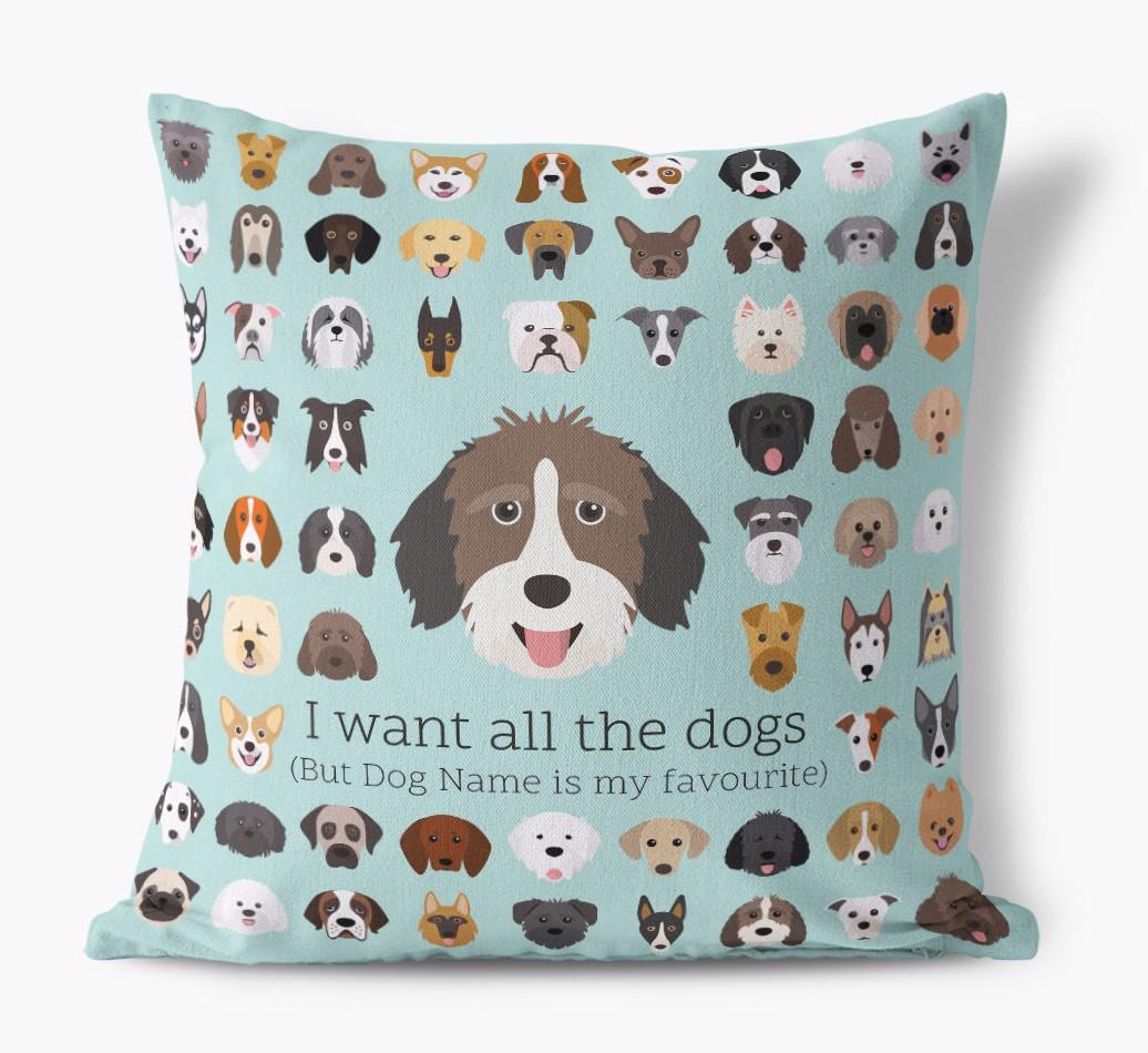 I Want All the Dogs: Personalized {breedFullName} Canvas Pillow